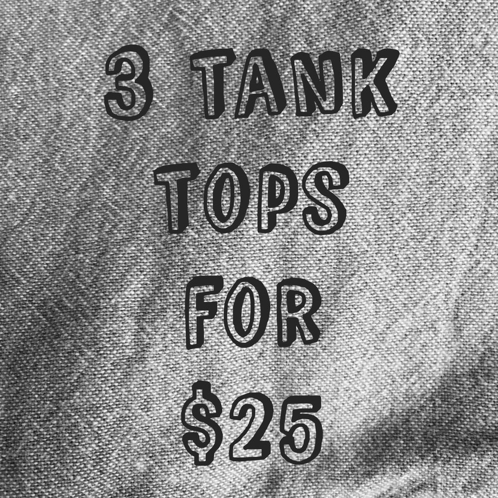 Choose any 3 tank tops and add to the bundle